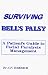 Surviving Bell's Palsy: A Patient's Guide to Facial Paralysis Management