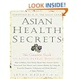 Asian Health Secrets: The Complete Guide to Asian Herbal Medicine