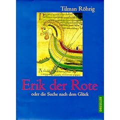 Erik der Rote oder die Suche nach dem Gl�ck