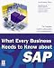 Books : What Every Business Needs to Know About SAP (Prima Tech's SAP Book Series)