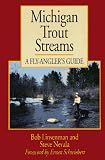 Michigan Trout Streams: A Fly-Angler's Guide