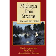 Michigan Trout Streams: A Fly-Angler's Guide