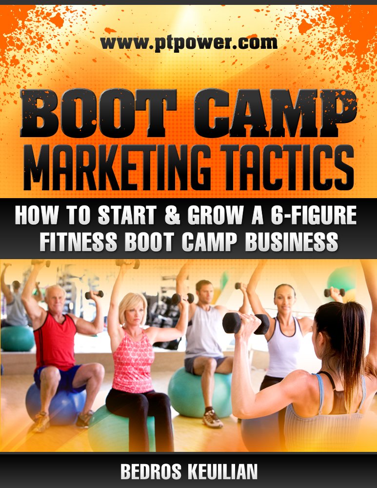 Boot Camp Marketing Tactics: How to Start & Grow a 6-Figure ...