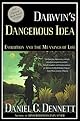 Darwin's Dangerous Idea: Evolution and the Meanings of Life