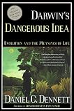 Darwin's Dangerous Idea: Evolution and the Meanings of Life