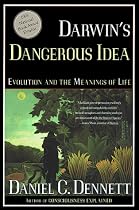 Darwin's Dangerous Idea: Evolution and the Meanings of Life