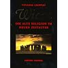 Wicca: Die alte Religion im neuen Zeitalter