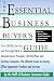 The Essential Business Buyer's Guide: From Cellular Service and Overnight Mail to Internet Access Providers, 401(K) Plans and Desktop Computers, the Ultimate Guide to Buying Office equipme