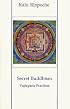 Secret Buddhism: Vajrayana Practices