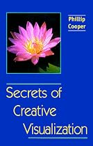 Secrets of Creative Visualization