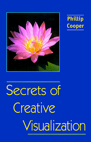 Secrets of Creative Visualization