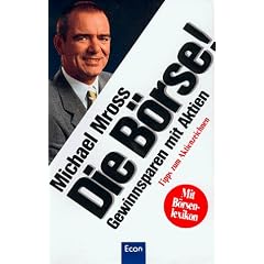 Die B�rse. Gewinnsparen mit Aktien. Tipps zum Aktienzeichnen