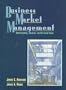 Business Market Management: Understanding, Creating and Delivering Value
