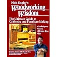 Nick Engler's Woodworking Wisdom: The Ultimate Guide to Cabinetry and Furniture Making by  Nick Engler