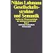 Gesellschaftsstruktur und Semantik: Studien zur Wissenssoziologie der modernen Gesellschaft. Band 1: BD 1 (suhrkamp taschenbuch wissenschaft)
