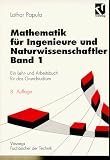Mathematik f�r Ingenieure und Naturwissenschaftler, Bd.1