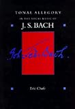 Review University of California Press  / Tonal Allegory in the Vocal Music of J.S. Bach