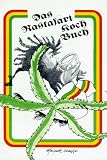 Das Rastafari Kochbuch: Nat�rliches Kochen