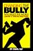 Books : Changing the Bully Who Rules the World: Reading and Thinking aAbout Ethics
