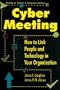 CyberMeeting: How to Link People and Technology in Your Organization