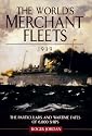 World's Merchant Fleets 1939: 6000 Ships and Their Wartime Fates
