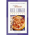 The Ultimate Rice Cooker Cookbook: Delicious Flavors for Today's Easy-to-Use Rice Cookers