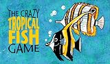 Crazy Game: Tropical Fish (Crazy Games)