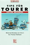 Tips f�r Tourer. Edition Unterwegs - Thomas Tro�mann