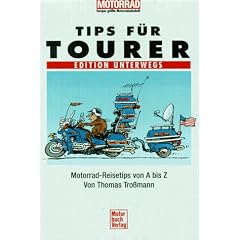 Tips f�r Tourer. Edition Unterwegs.