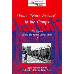 The Gypsies During the Second World War: From Race Science to the Camps v.1: From Race Science to the Camps Vol 1 (Interface Collection)