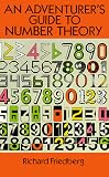 An Adventurer's Guide to Number Theory