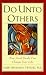 Do Unto Others: How Good Deeds Can Change Your Life
