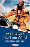 Hart am Wind: In der H&ouml;lle der Vend&eacute;e Globe - Peter Goss
