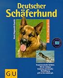 Deutscher Sch�ferhund: Experten-Rat f�r Erziehung, Pflege und Ern�hrung. Temperamentvoller Gef�hrte. Mit der richtigen Erziehung und sinnvoller Besch�ftigung geht es ihm rundum gut