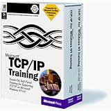 Microsoft TCP/IP Training : Hands-On, Self-Paced Training for Internetworking Microsoft TCP/IP on Microsoft Windows NT 4.0 (Academic Learning)