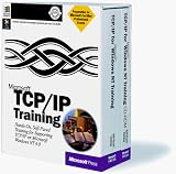 Microsoft TCP/IP Training : Hands-On, Self-Paced Training for Internetworking Microsoft TCP/IP on Microsoft Windows NT 4.0 (Academic Learning)