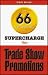 Over 66 Tips & Tricks to Supercharge Your Trade Show Promotions