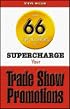 Over 66 Tips & Tricks to Supercharge Your Trade Show Promotions
