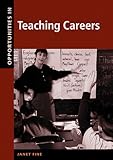 Opportunities in Teaching Careers (Opportunities in . . . Series)