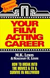 cover of Your Film Acting Career: How to Break into the Movies & TV & Survive in Hollywood