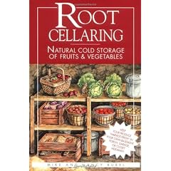 Root Cellaring: Natural Cold Storage of Fruits & Vegetables