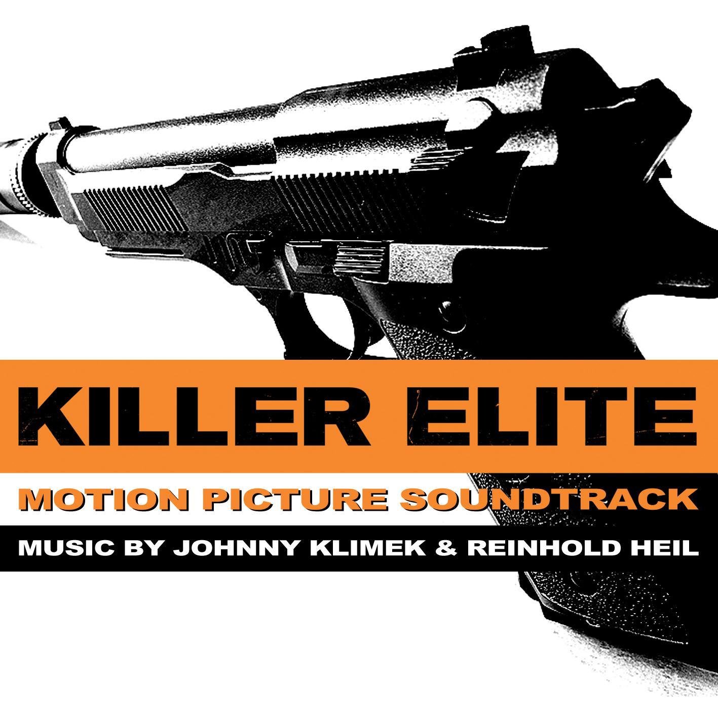 Killer Elite (Motion Picture Soundtrack) Johnny Klimek Reinhold Heil
