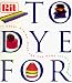 To Dye For: The RIT Book of Creative Dying Projects by Juliet Bawden ISBN 0879517859