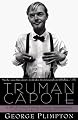 Truman Capote: In Which Various Friends, Enemies, Acquaintences and Detractors Recall His Turbulent Career