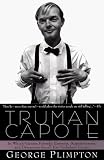 Truman Capote: In Which Various Friends, Enemies, Acquaintences and Detractors Recall His Turbulent Career