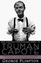 Truman Capote: In Which Various Friends, Enemies, Acquaintences and Detractors Recall His Turbulent Career