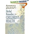 Herbal Remedies for Children's Health (Rosemary Gladstar's Herbal Remedies) by  Rosemary Gladstar
