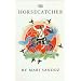The Horsecatcher (Bison Book)