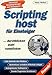 Scripting Host. ...durchblicken statt rumklicken