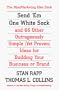 Send 'Em One White Sock and  66 Other Outrageously Simple Ideas From Around the World for Building Your Business or Brand: The MaxiMarketing Idea Book